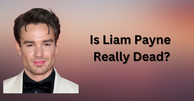 Is Liam Payne Really Dead